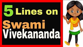 5 Lines Speech / Essay on Swami Vivekananda in English for school performance