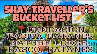 #2 Shay TRAVELLERS BUCKET LIST📝📍FUNDACION PACITA BATANES NATURE LODGE, BASCO, BATANES