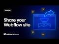 Share your site and invite collaborators — Webflow tutorial