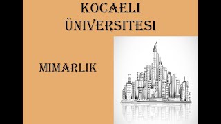 KOCAELİ ÜNİVERSİTESİ MİMARLIK ( ÖĞRENCİ VEYA MEZUN YORUMLARI )