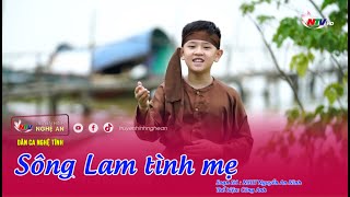 Dân ca Nghệ Tĩnh: Sông Lam tình mẹ | Nghệ An TV