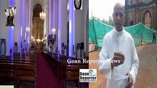 Goan Reporter: EXPOSITION 2024: Fr. Patricio comments on Church Preparations for Exposition of SFX