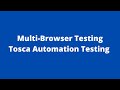 Multi-Browser Testing Tosca Automation Testing | Cross Browser Testing | Green Cloud Trainings