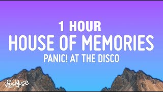 [1 HOUR] Panic! At The Disco - House of Memories (Lyrics)