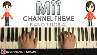 HOW TO PLAY - Nintendo Wii - Mii Channel Theme (Piano Tutorial Lesson)