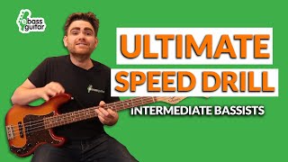 Ultimate Speed Drill For Intermediate Bassists