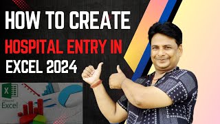 How to create Hospital Entry in Excel 2024