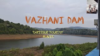 VAZHANI  DAM THRISSUR KERALA / BEAUTY OF INDIA 🇮🇳