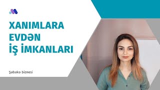 Xanımlara evdən iş imkanları