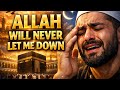 Allah Will Never Let Me Down | Powerful Emotional Nasheed | New 2025 English Islamic Song for hope!