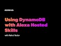 Using DynamoDB as a database with Alexa Hosted Skills | Skill Templates | Python SDK -Dabble Lab 256