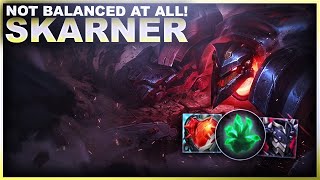 SKARNER TOP IS NOT BALANCED AT ALL! | League of Legends