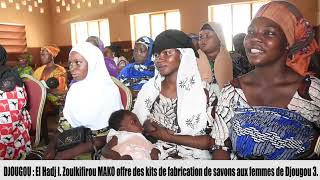 DJOUGOU : EL-HADJ ISSIFOU ZOULKIFIROU MAKO OFFRE DES KITS DE FABRICATION DE SAVONS AUX FEMMES .