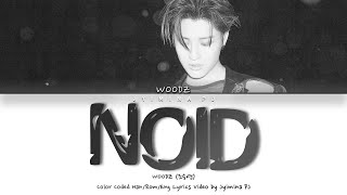 WOODZ (조승연) - 'NOID' Lyrics (Color Coded_Han_Rom_Eng)