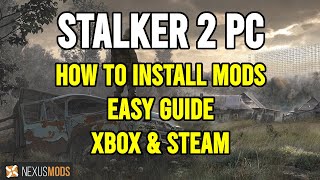 How To Mod STALKER 2 on PC - Quick and Easy