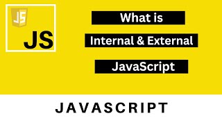 #2 What is Internal & External JavaScript | JavaScript Tutorial for beginners