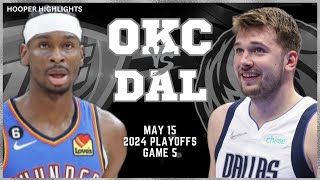 Oklahoma City Thunder vs Dallas Mavericks  Game 5 Highlights | May 15 | 2024 NBA