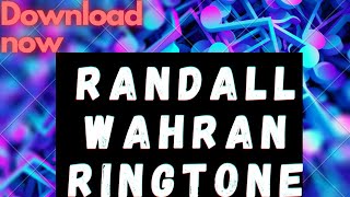 Randall wahran ringtone download link |RINGTONE FREEK|