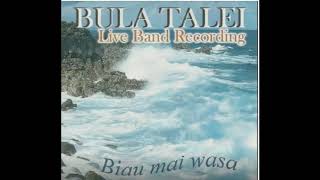 Biau Mai Wasa - Bula Talei (Wise Vatuwaqa)