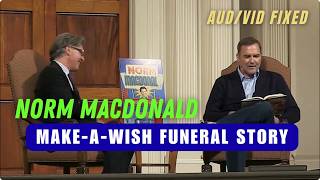 Norm Macdonald Make-A-Wish Funeral Story (rarely clipped, no subs)