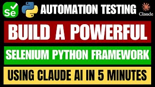 Build a Powerful Selenium Python Framework with AI in 5 Minutes!