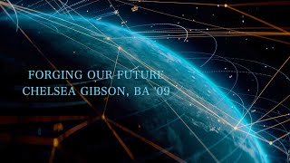 Forging Our Future: Chelsea Gibson, BA '09
