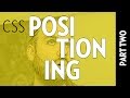 CSS POSITIONING (PART 2)
