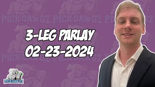 3-Leg Parlay For Friday 2/23/24 | College Basketball Picks | NBA Picks