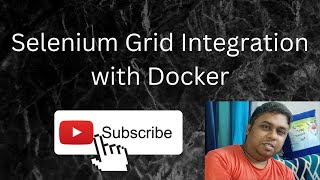 Selenium Grid Integration with Docker || Parallel testing using Docker