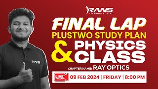 Final Lap Study plan \u0026 Physics Class | Ray Optics | Mishan Sir | Rans Learning Portal