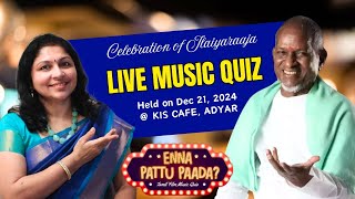 Guess the Ilaiyaraaja Song - Epic LIVE at KIS Cafe!