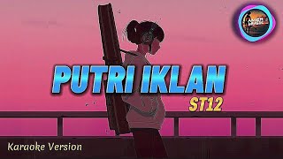 Putri Iklan - ST12 ( karaoke)