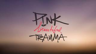 Beautiful Trauma - Pink (Lyrics)