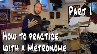 How to practice with a Metronome (Part 1)