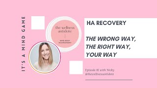 HA RECOVERY : THE WRONG WAY, THE RIGHT WAY, YOUR WAY
