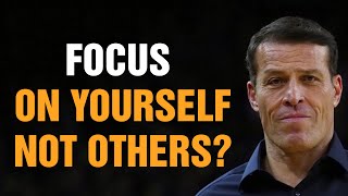 Tony Robbins Motivational Speeches 2023 - Focus On Yourself Not Others?