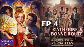 Vying for Versailles Ep 4 🎭👗 BONNE \u0026 CATHERINE ROUTE❤️ Season 1 Episode 4 Romance Club S1 E04 💎