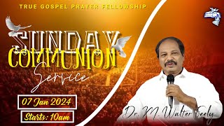 #TGPF || Sunday Service || 07th Jan 2024 || Dr. M. Walter Feely ||