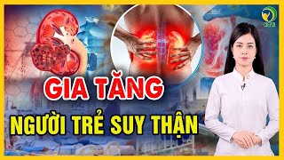 Bộ Y tế cảnh báo: Người trẻ mắc suy thận mạn tính ngày càng tăng - KHỎE TỰ NHIÊN