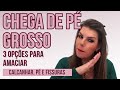 3 produtos para deixar os pés macios, sem rachadura - creme para pé grosso