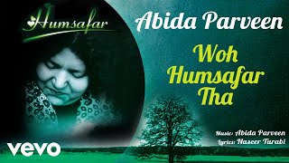 Woh Humsafar Tha - Humsafar | Abida Parveen | Official Audio Song