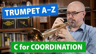 Level Up Your Slow Practice! | C for Coordination | Trumpet A-Z, S01E03