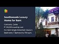 Southwoods Luxury Home for Rent