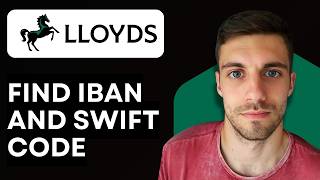 How to Find Lloyds Bank IBAN Number and SWIFT Code 2026 (Step-by-Step Guide)