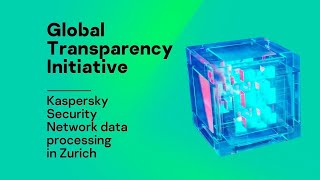 Kaspersky Security Network data processing in Zurich