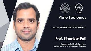 Lecture 53: Himalayan Tectonics- II