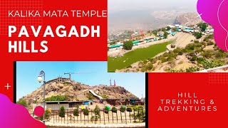 Pavagadh Hills | Kalika Mata Temple | Mountain trekking \u0026 Ropeway | History of Pavagadh \u0026 Champaner