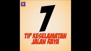 GRAFIK: 7 Tips keselamatan jalan raya