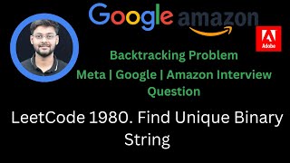 Solving LeetCode 1980 Find Unique Binary String | Meta | Google | Backtracking