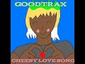 GoodTrax - cheesy Love song  (official lyric video)